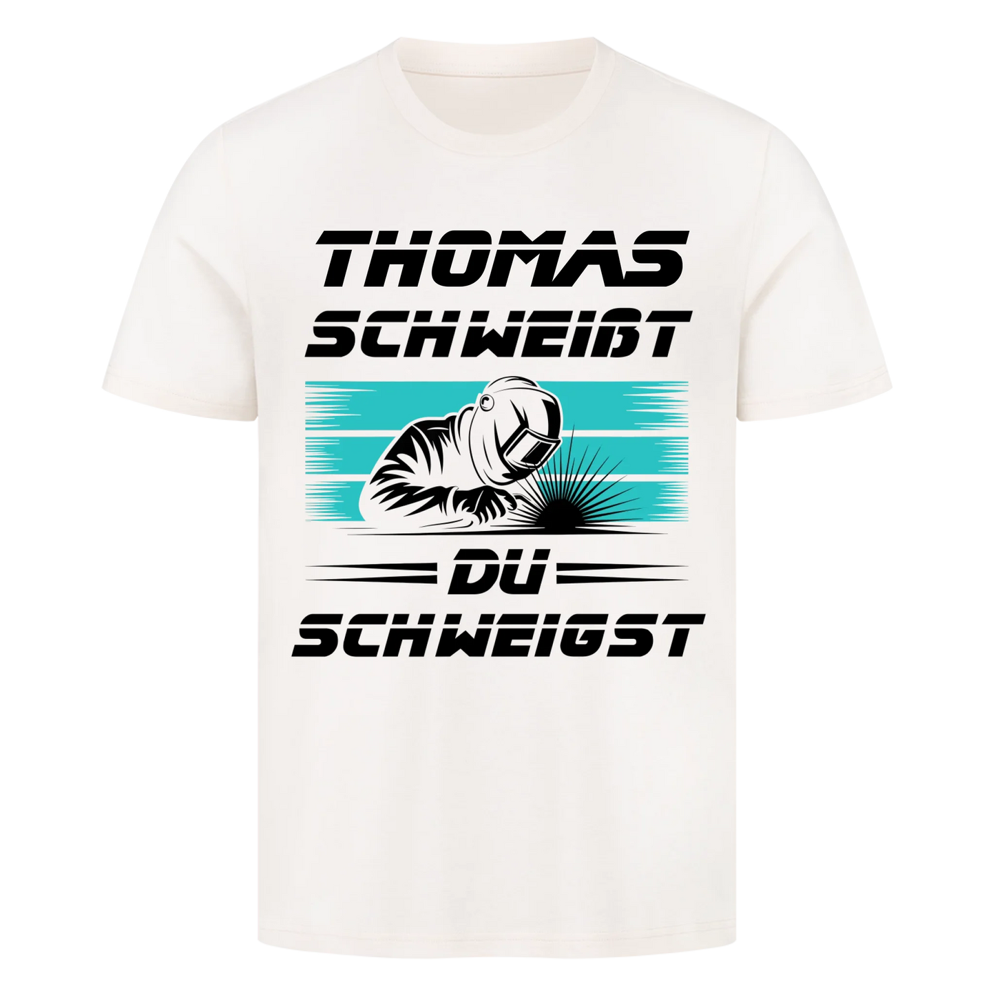 Ich schweiße du schweigst