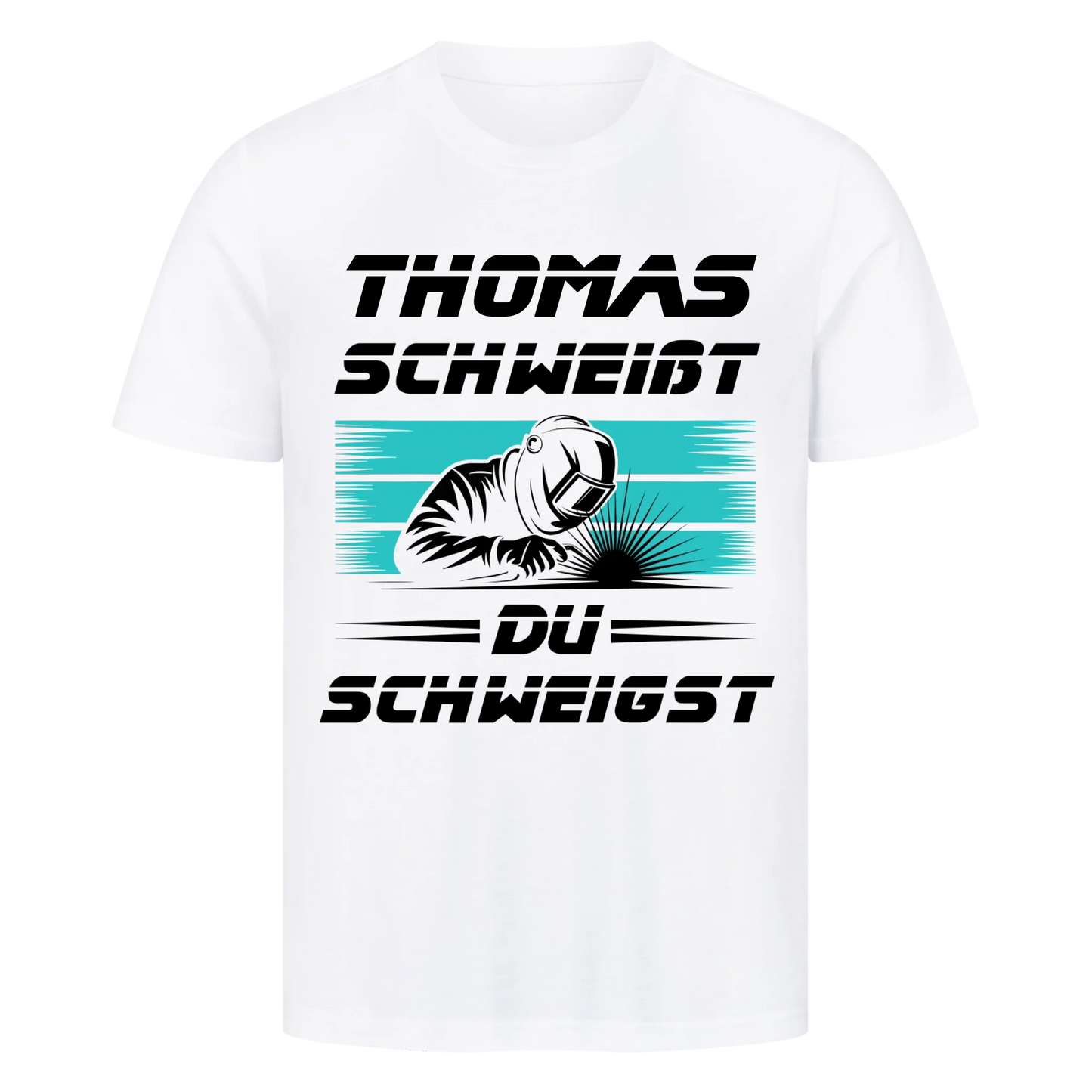 Ich schweiße du schweigst