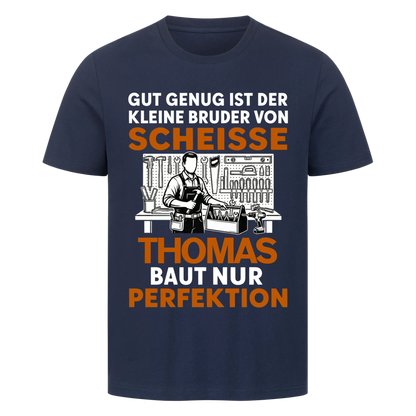 Baut nur Perfektion