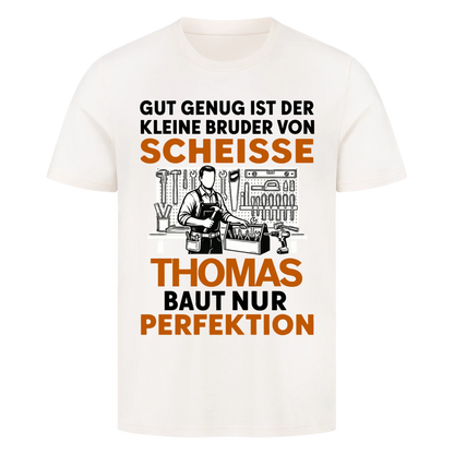 Baut nur Perfektion