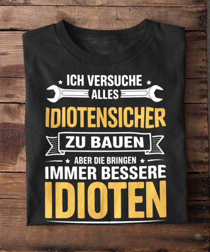 Idiotensicher gibt’s nicht