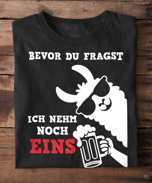 Bevor du fragst – ich nehm noch eins!