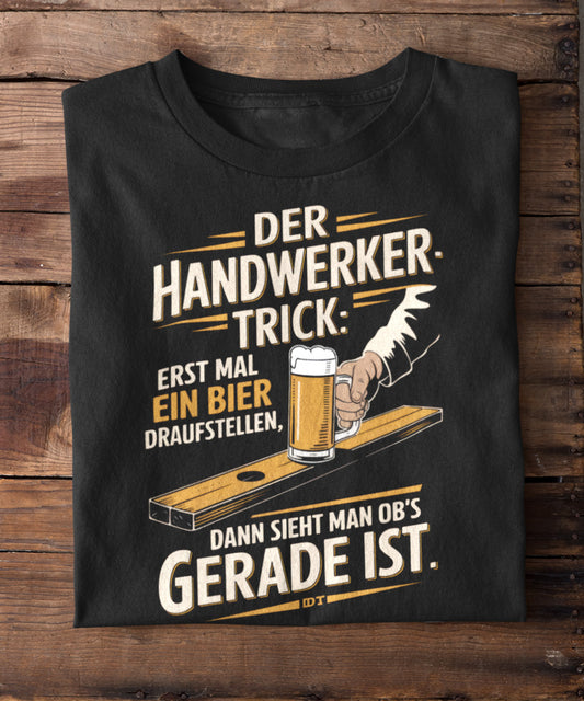 Handwerker Trick - T-Shirt