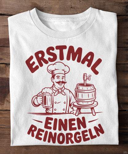 Erstmal einen reinorgeln !