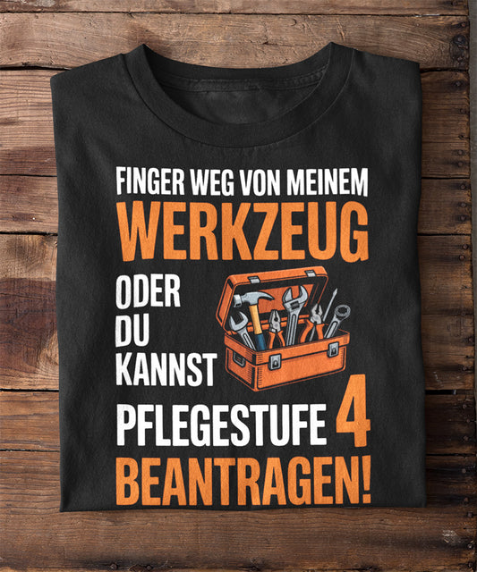 Finger weg von meinem Werkzeug
