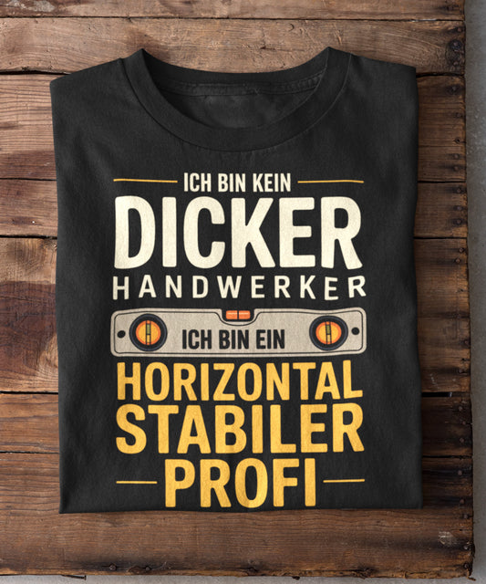 Horizontal stabil seit Tag 1