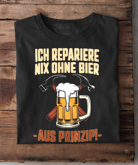 Ich repariere nix ohne Bier – aus Prinzip!