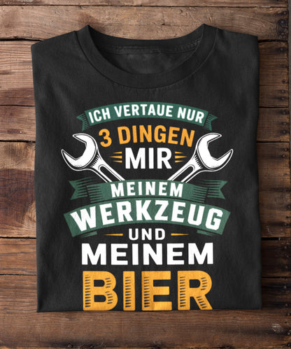Mein Werkzeug mein Bier mein Ding