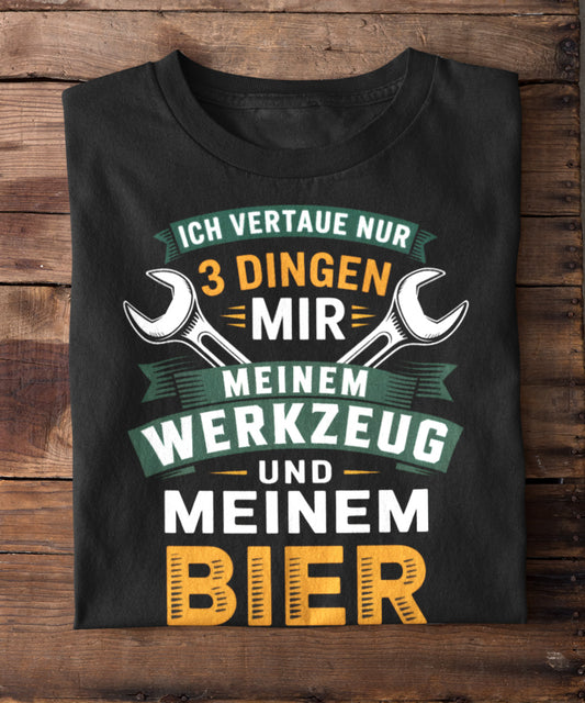 Mein Werkzeug mein Bier mein Ding