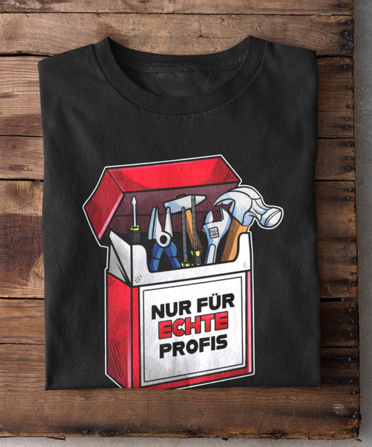 Werkzeug Shirt - Nur für die wahren Profis