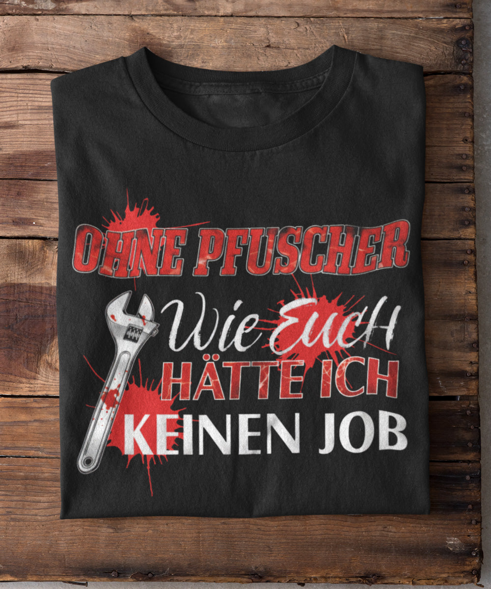 Ohne Pfusch kein Job