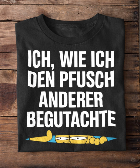 Der Pfusch Gutachter