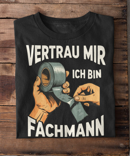 Vertrau mir ich bin Fachmann
